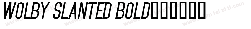 Wolby Slanted Bold字体转换